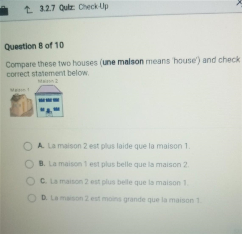 Compare these two houses (une malson means 'house) and check the correct statement-example-1