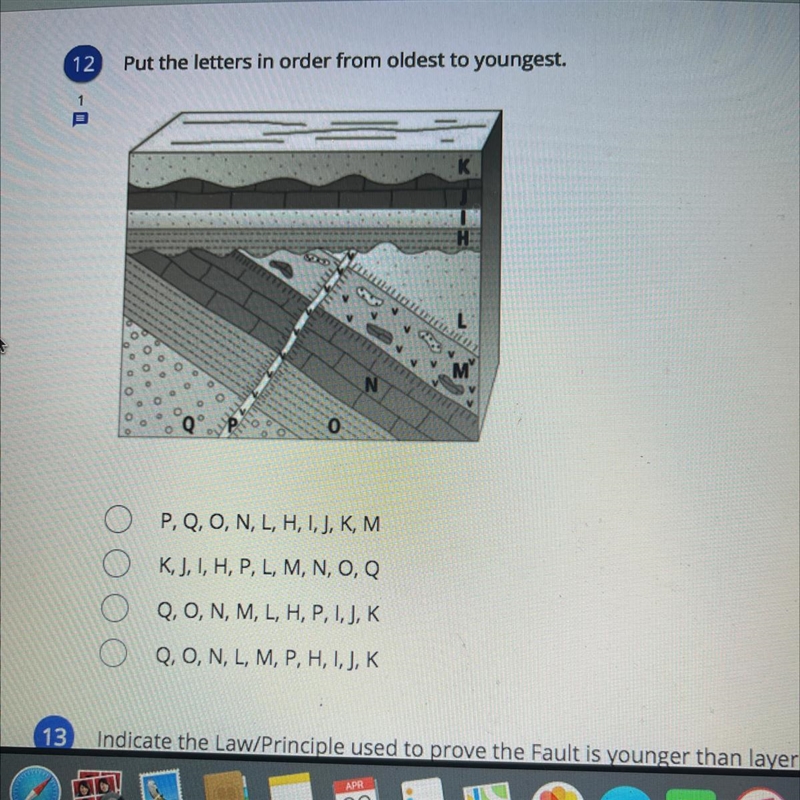 Put the letters in order from oldest to youngest. P, Q, O, N, L, H, I, J, K, M K, J-example-1