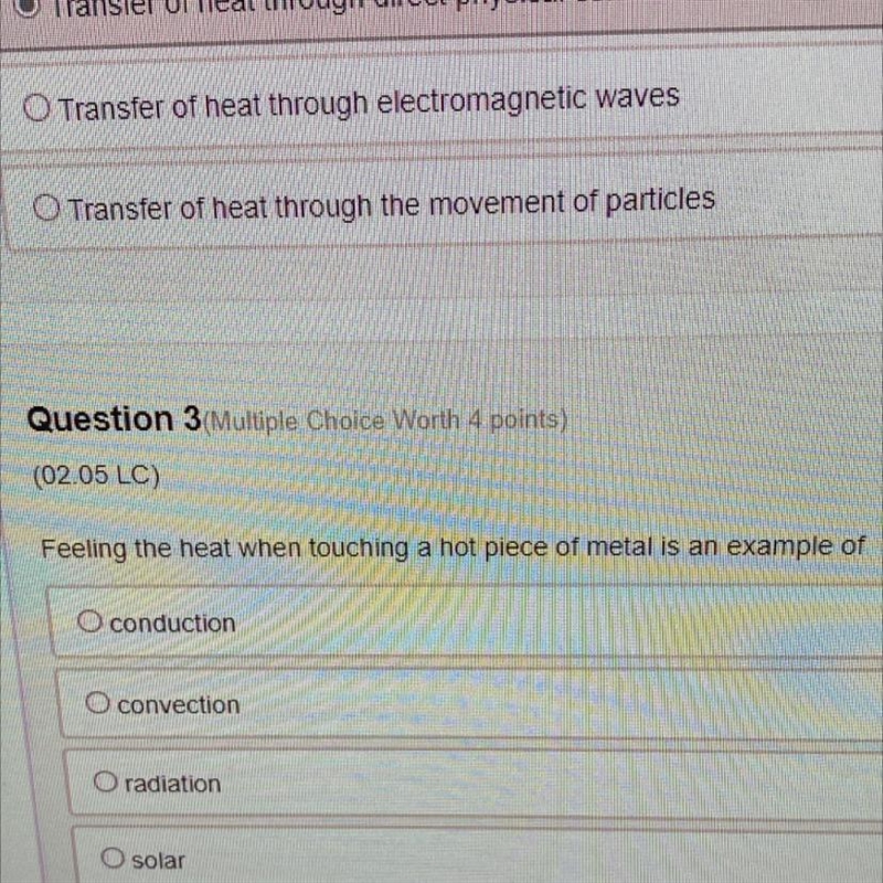 Feeling the heat when touching a hot piece of metal is an example of?-example-1