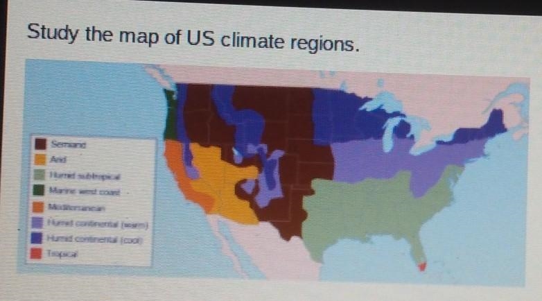 The Southeast region of the United States is primarily which climate? tropical O humid-example-1