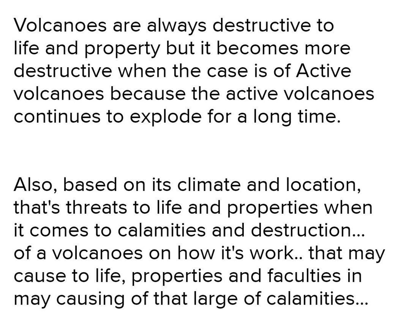 When are volcanoes comsidered as threats to life and property?​-example-1