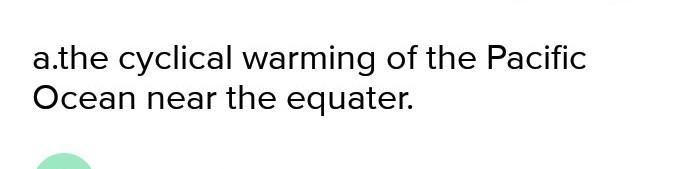 Which of these descriptions best describe El Niño-example-1