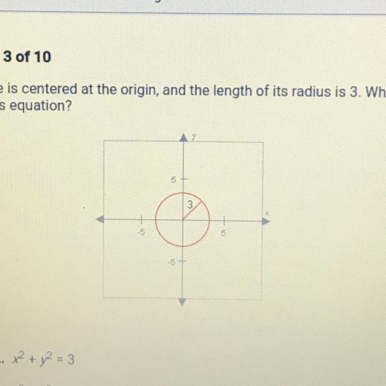 This circle is centered at the origin, and the length of its radius is 3. What is-example-1