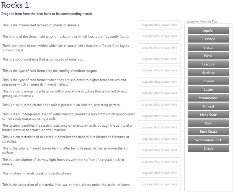 Rocks 1 Drag the item from the item bank to its corresponding match. ITEM BANK: Move-example-1