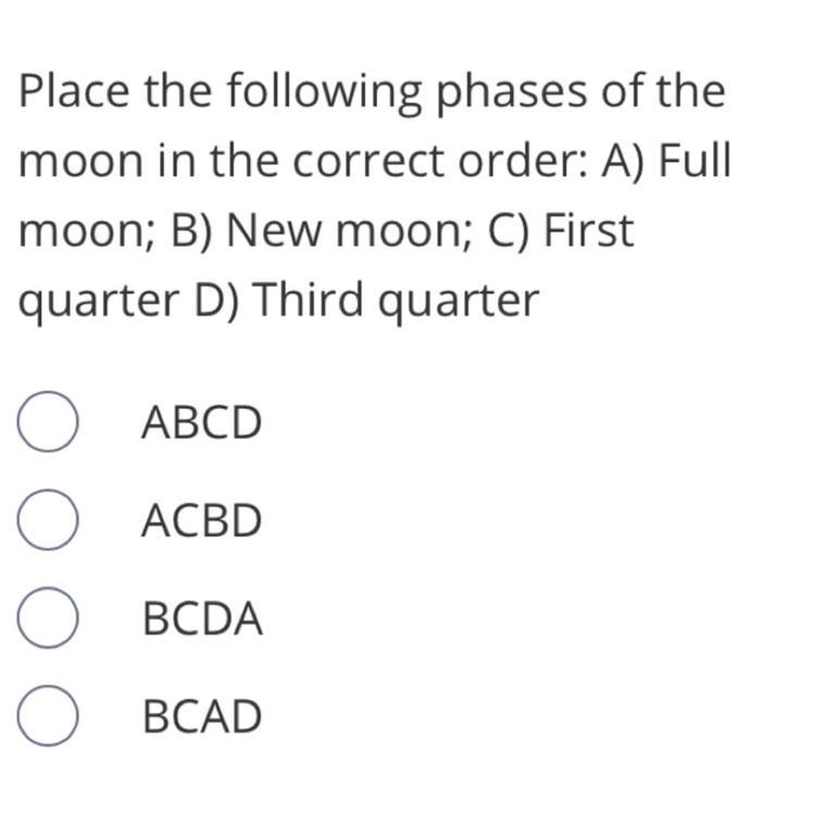 Place the following phases of the moon in the correct order: A) Full moon; B) New-example-1