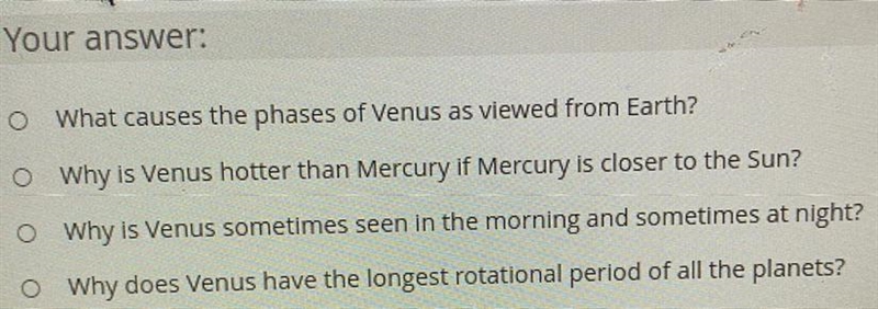 The thick atmosphere of Venus provides an answer to which of the following questions-example-1