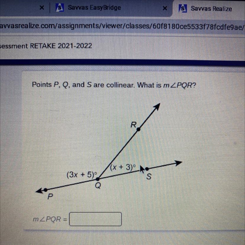 Points P, Q, and S are collinear. What is mZPQR? R (x + 3) (3x + 5)º S Q P mZPQR =-example-1