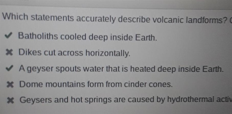 Which statements accurately describe volcanic landforms? Check all that apply. Batholiths-example-1