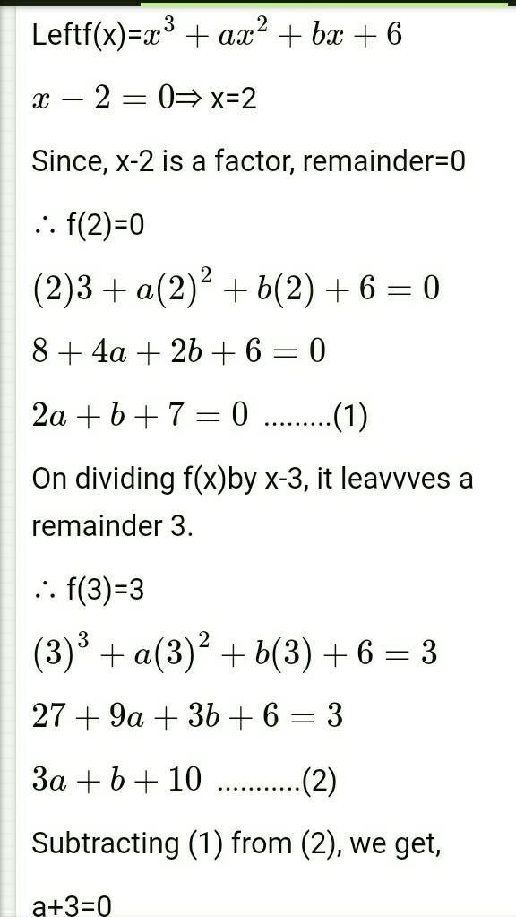 x³+ax²+bx+6 has (x-2) as factor and leaves remainder 3 when divided by (x-3), find-example-1