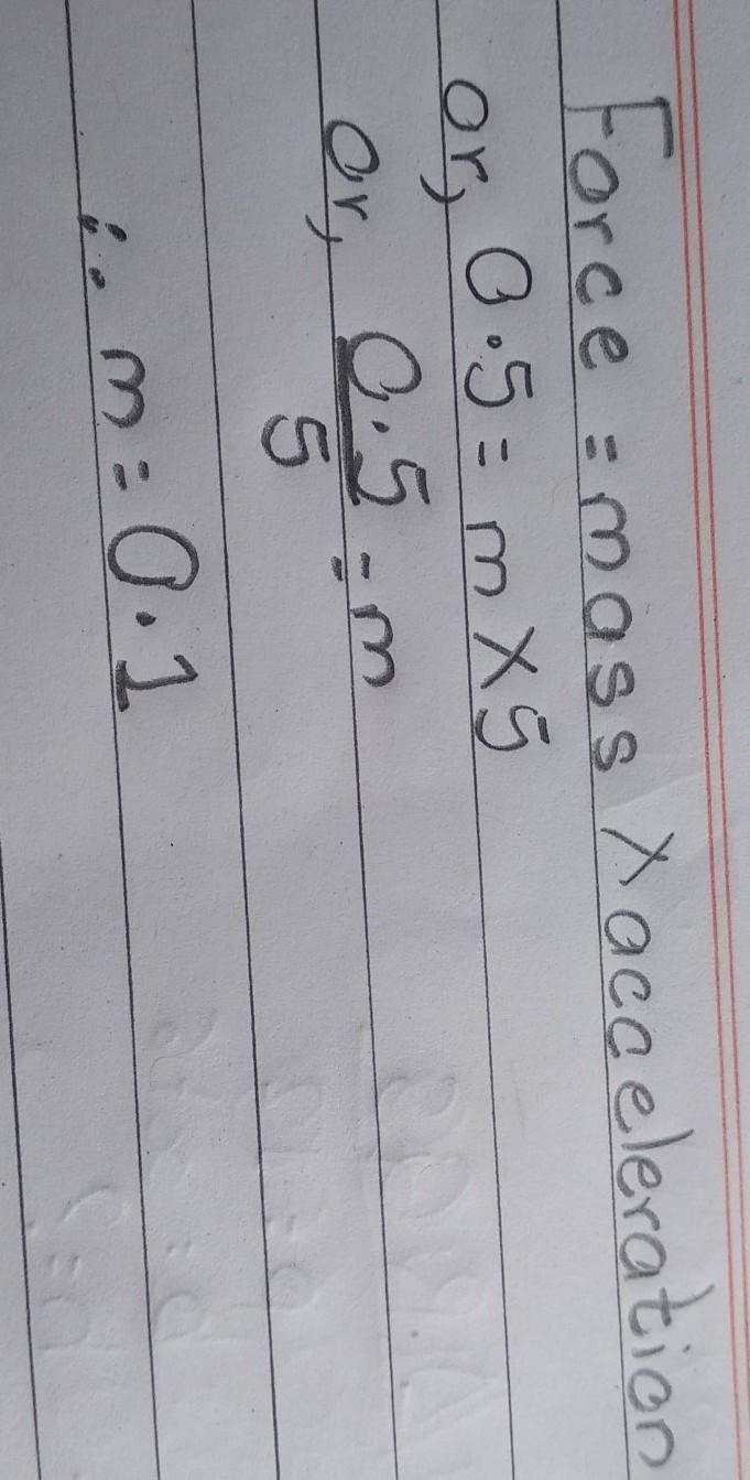 What is the mass of the table tennis ball that accelerated at 5m/s² when 0.5N force-example-1