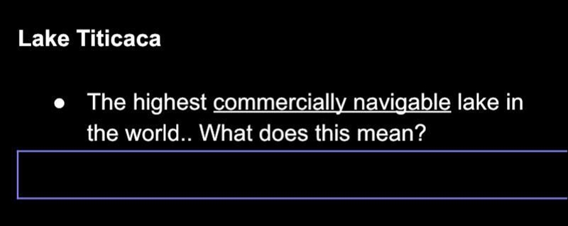 The highest commercially navigable lake in the world.. What does this mean? (I need-example-1