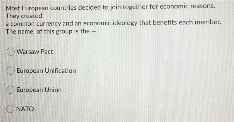 Most European countries decided to join together for economic reasons. They created-example-1