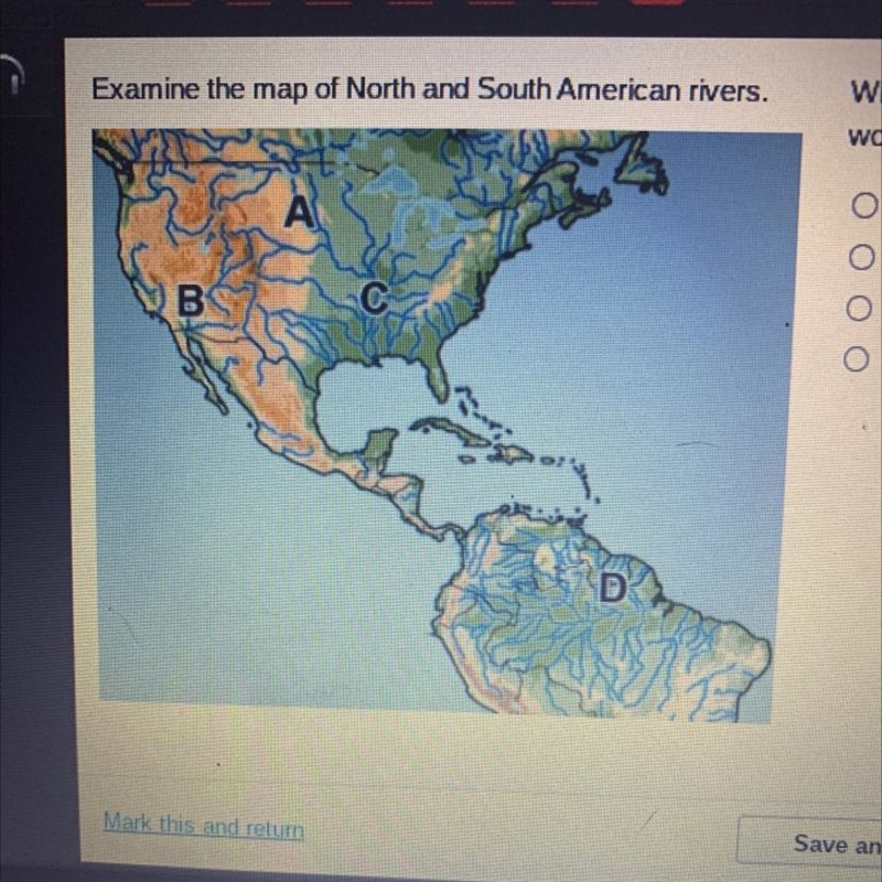 Which Letter on this map shows the location of the world’s largest river? A B C D-example-1