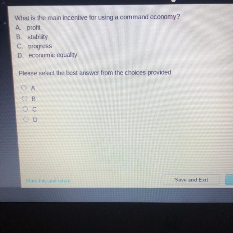 What is the main incentive for using a command economy? A. profit B. stability C. progress-example-1
