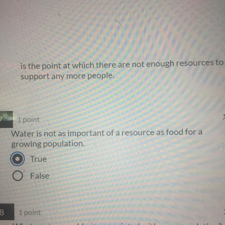 Water is not as important of a resource as food for a growing population. True False-example-1