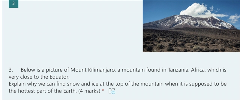 Below is a picture of Mount Kilimanjaro, a mountain found in Tanzania, Africa, which-example-1