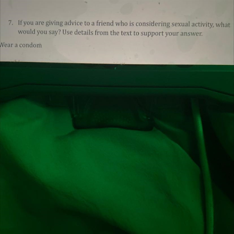 7. If you are giving advice to a friend who is considering sexual activity, what would-example-1