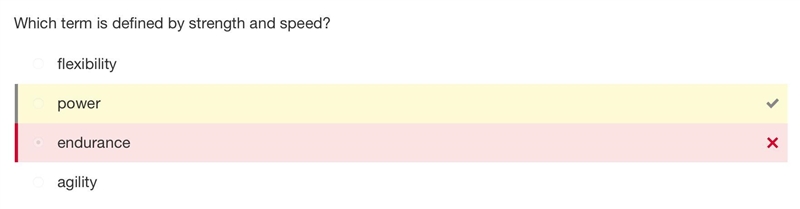 Which term is defined by strength and speed? power agility flexibility endurance-example-1