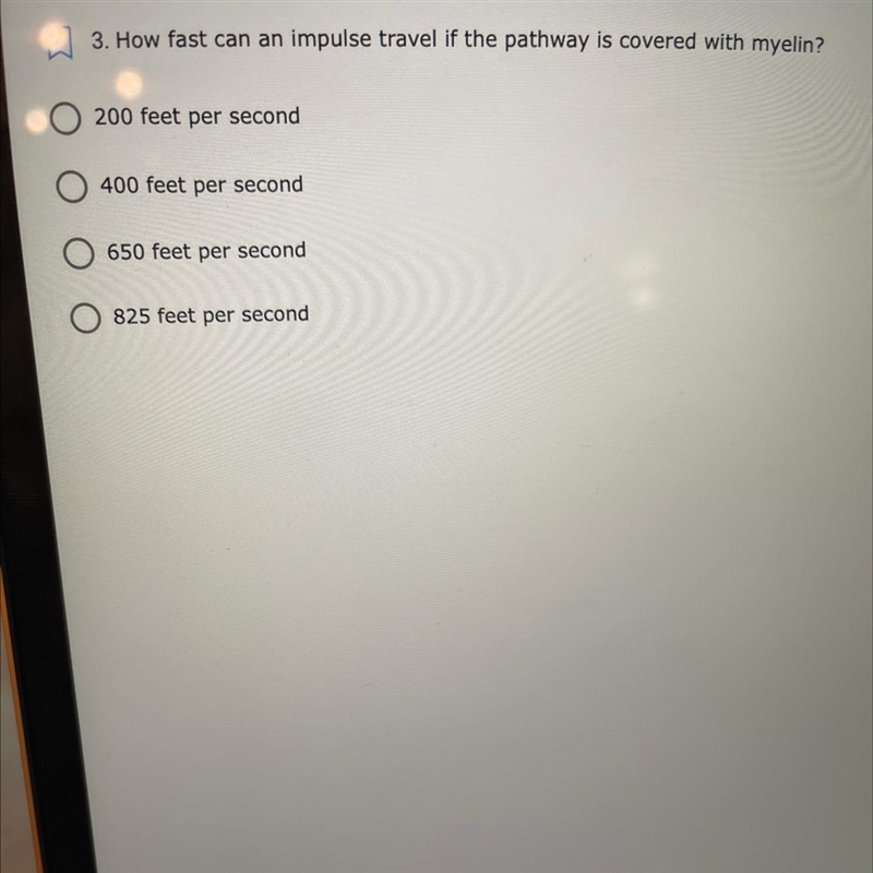 3. How fast can an impulse travel if the pathway is covered with myelin?-example-1