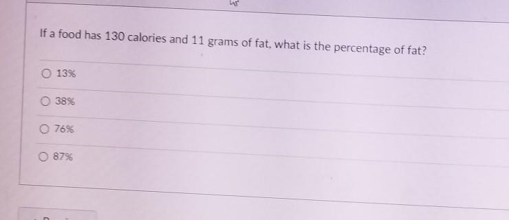 If a food has 130 calories and 11 grams of fat what is the percentage of fat ​-example-1