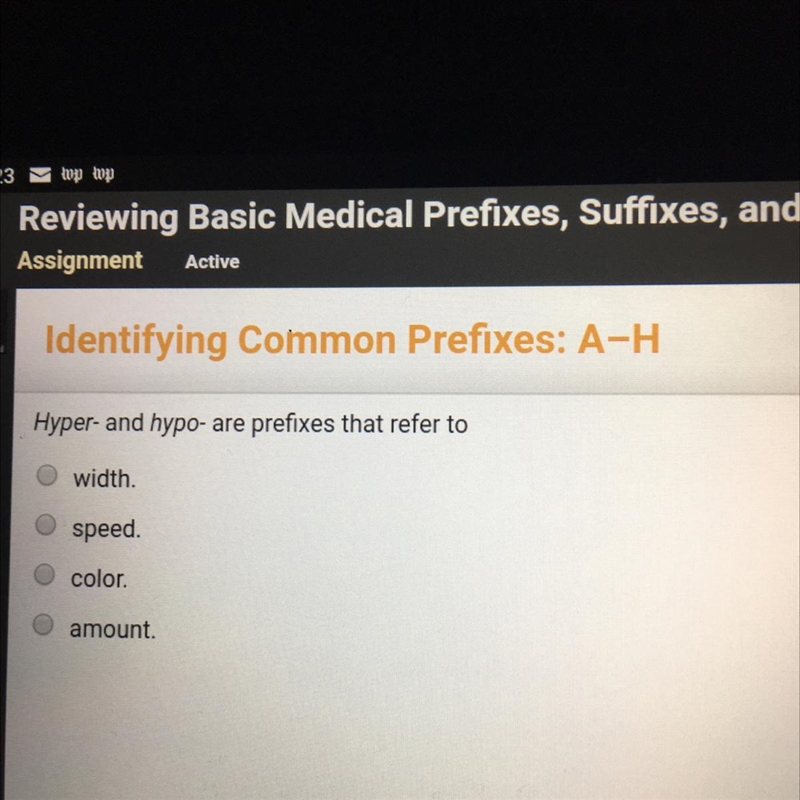 Hyper- and hypo- are prefixes that refer to width. speed. color. amount.-example-1