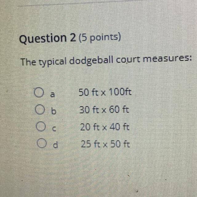 The typical dodgeball court measures: 50 ft x 100ft 0 0 0 30 ft x 60 ft 20 ft x 40 Ft-example-1