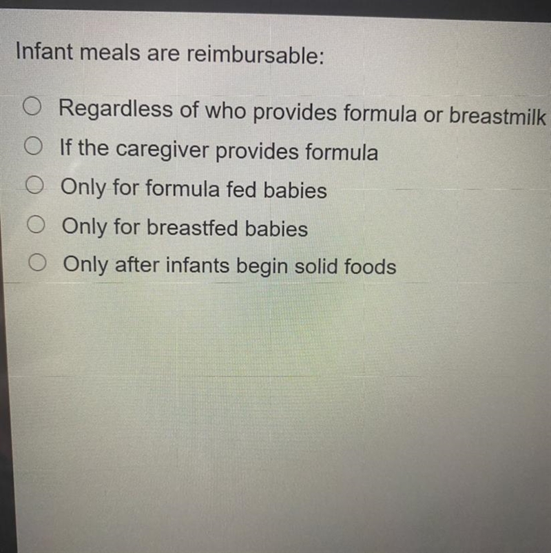 (Child development) Infant meals are reimbursable: A. Regardless of who provides formula-example-1