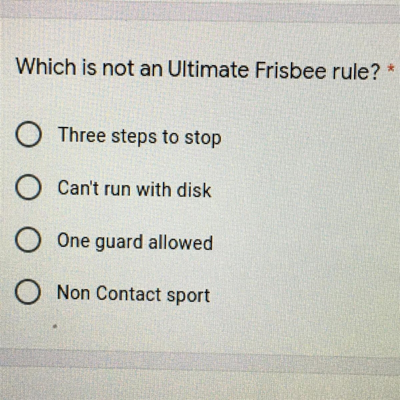 HELP ASAP PLS !! Which is not an Ultimate Frisbee rule? O A. Three steps to stop O-example-1