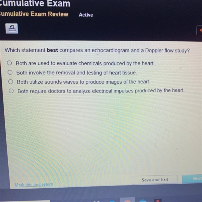 Which statement best compares an echocardiogram and a Doppler flow study? A. Both-example-1