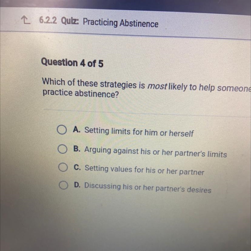 Which of these strategies is most likely to help someone successfully practice abstinence-example-1