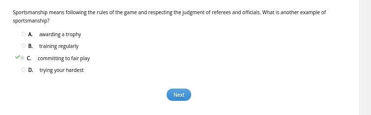 Select the correct answer. Sportsmanship means following the rules of the game and-example-1