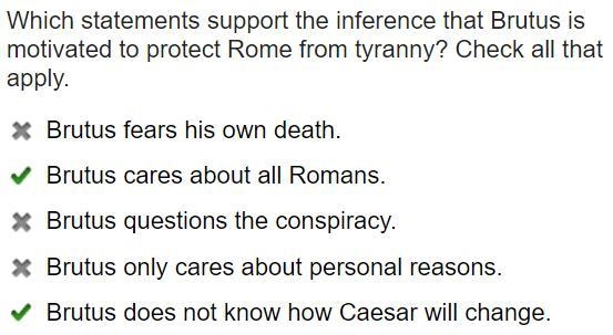 Which statements support the inference that Brutus is motivated to protect Rome from-example-1