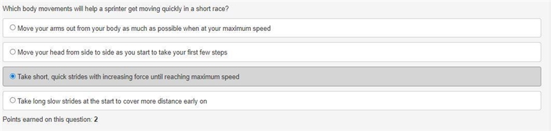 Which body movements will help a sprinter get moving quickly in a short race? A.Move-example-1