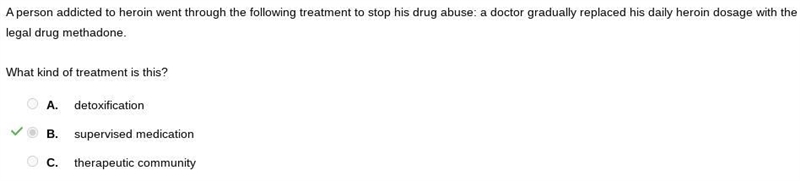 A person addicted to heroin went through the following treatment to stop his drug-example-1