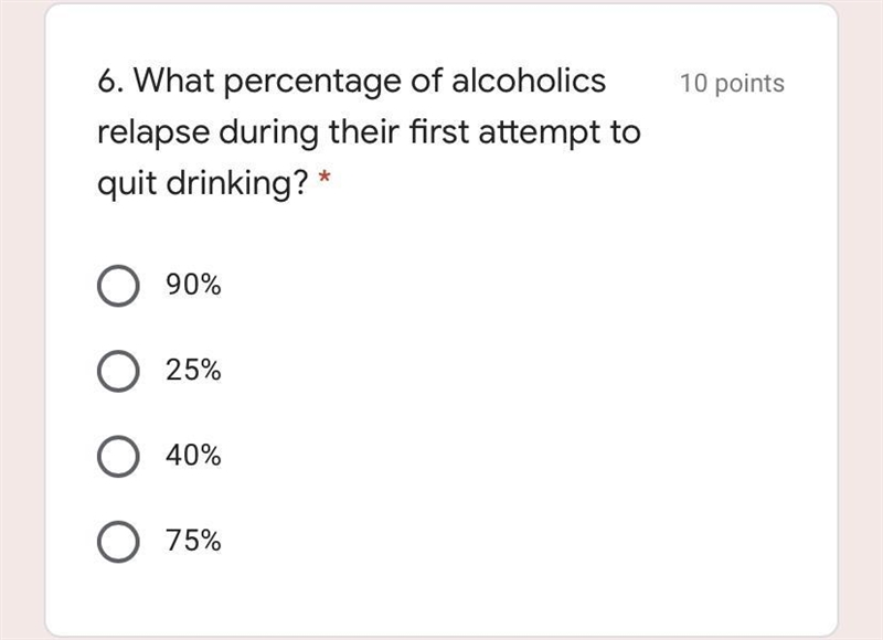 HELP!!! What percentage of alcoholics relapse during their first attempt to quit drinking-example-1