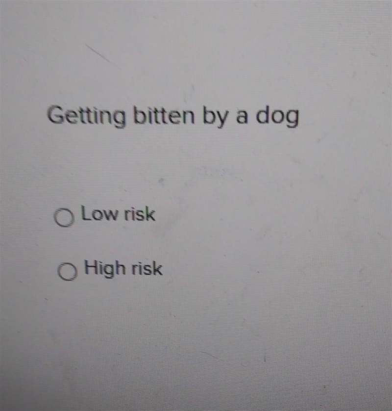 Getting bitten by a dog Low risk High risk​-example-1