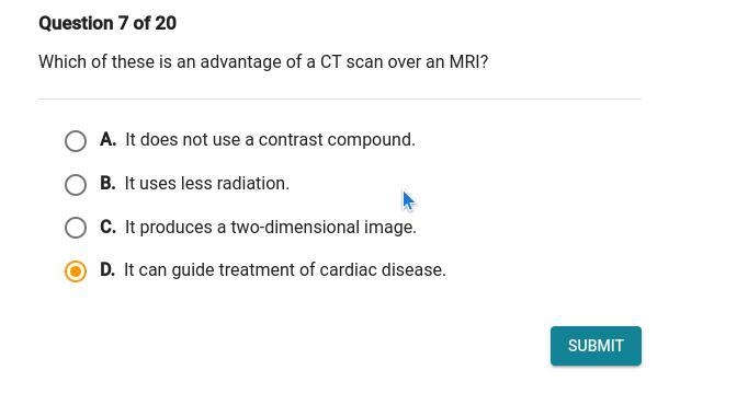 Which of these is an advantage of a CT scan over an MRI?-example-1