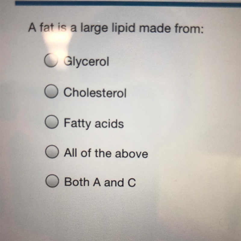 A fat is a large lipid made from:-example-1