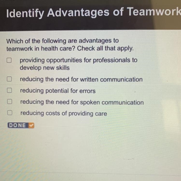 Which of the following are advantages to teamwork in health care? Check all that apply-example-1