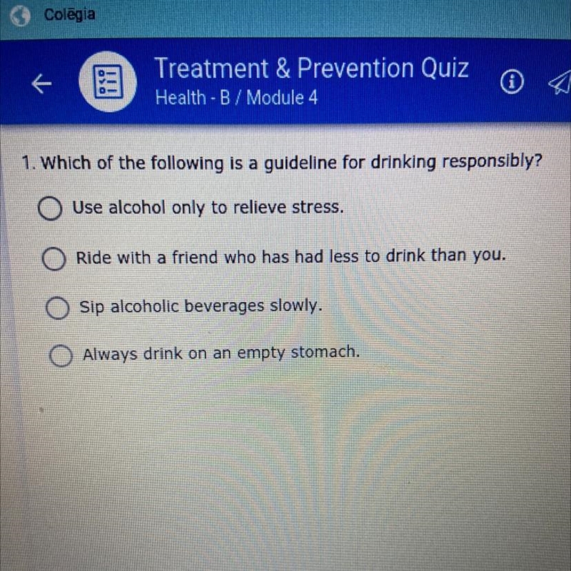 1. Which of the following is a guideline for drinking responsibly? Use alcohol only-example-1