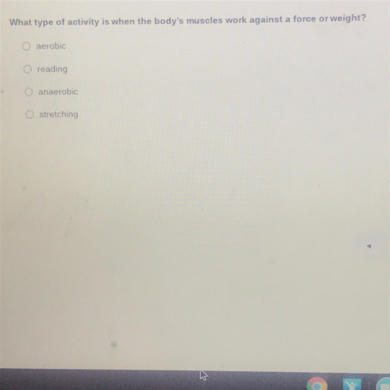 What type of activity is when the body's muscles work against a force or weight? aerobic-example-1