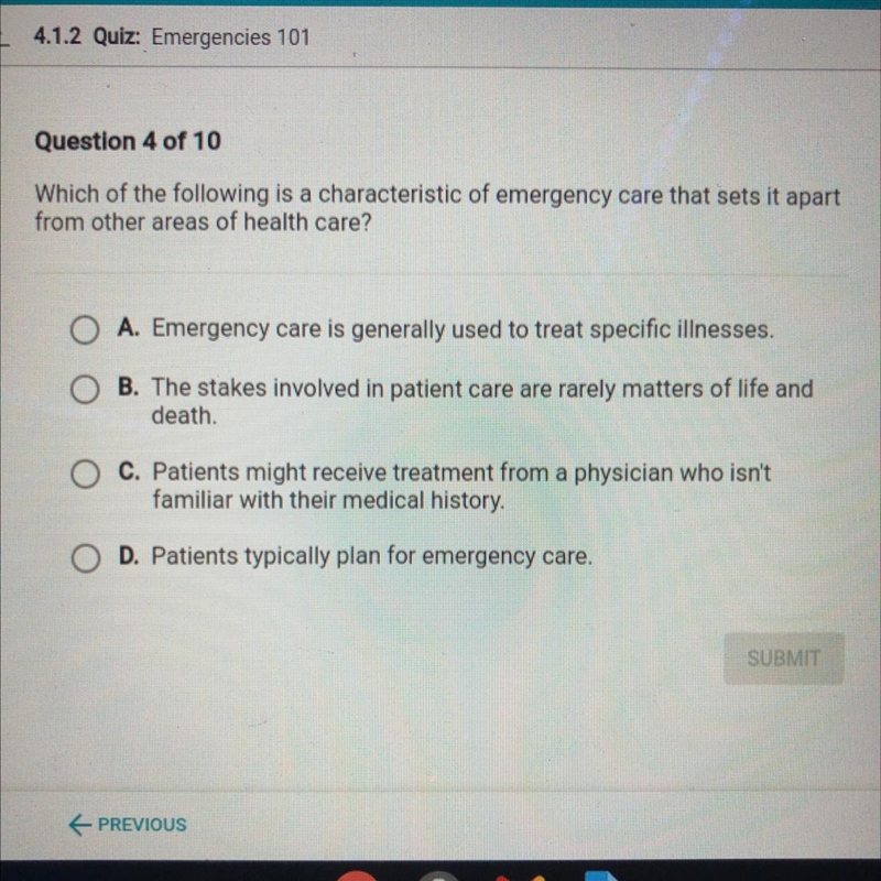 Help!! Which of the following is a characteristic of emergency care that sets it apart-example-1