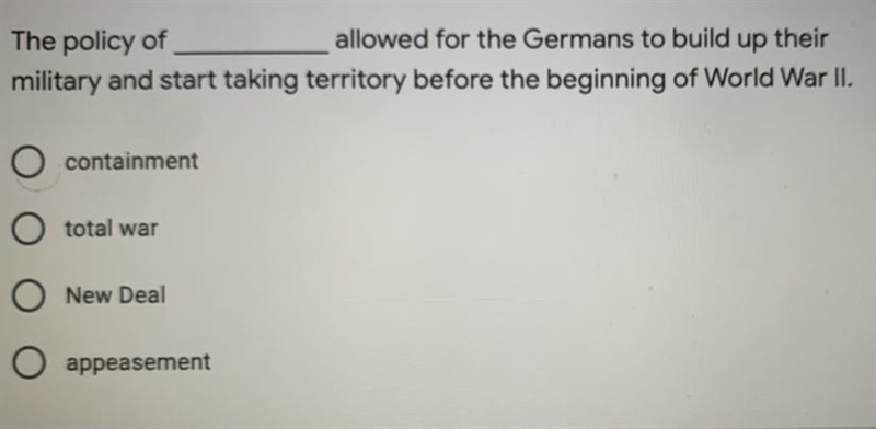 The policy of _________ allowed for the Germans to build up there military and start-example-1