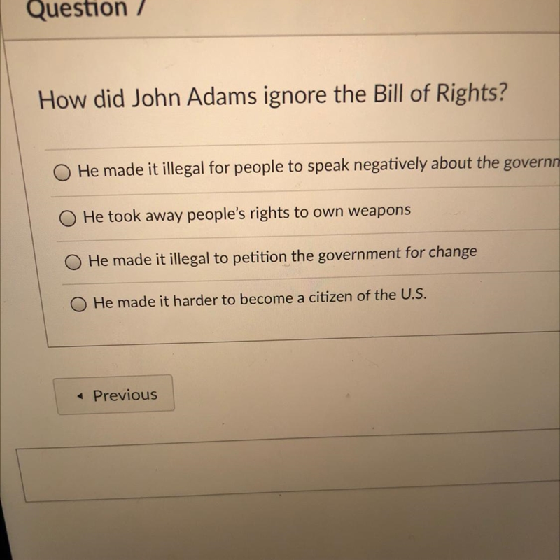 How did John Adams ignore the Bill of Rights? O He made it illegal for people to speak-example-1