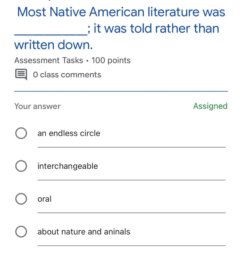 Most Native American literature was ____________; it was told rather than written-example-1