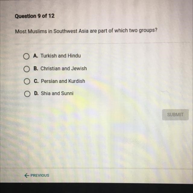Most Muslims in Southwest Asia are part of which two groups? A. Turkish and Hindu-example-1