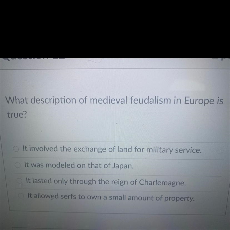 What description of medieval feudalism in Europe is true?-example-1