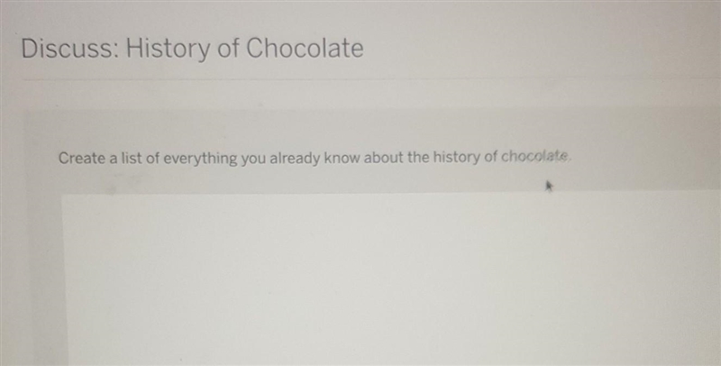 Discuss: History of Chocolate Create a list of everything you already know about the-example-1