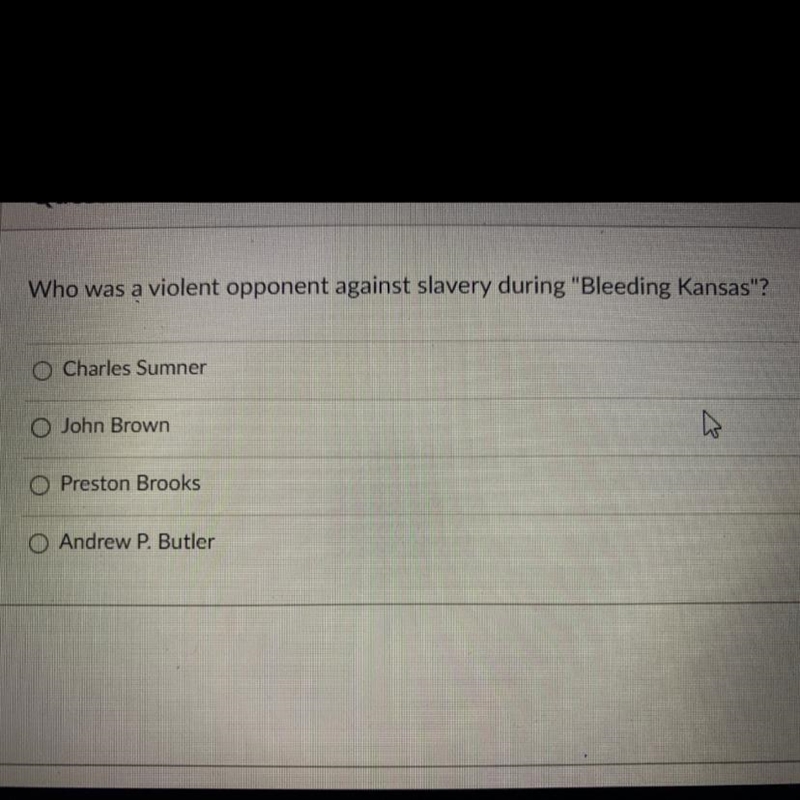 Question 1 2 pts Who was a violent opponent against slavery during "Bleeding-example-1