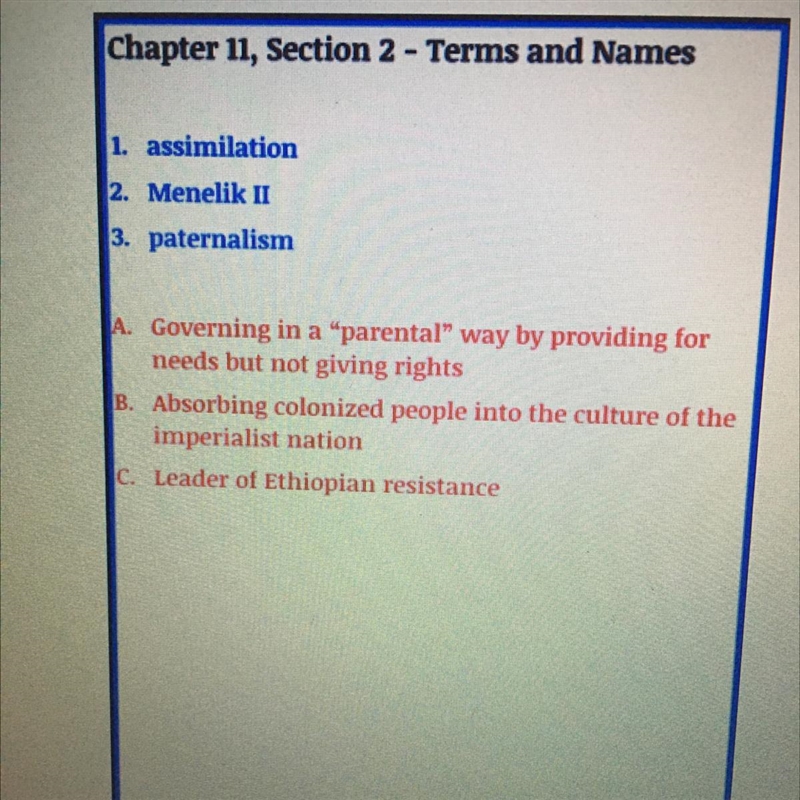 Chapter 11, Section 2 - Terms and Names 1. assimilation 2. Menelik II 3. paternalism-example-1